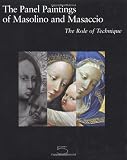 The Panel Paintings of Masaccio and Masolino: The Role of Technique