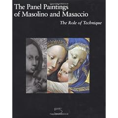 The Panel Paintings of Masaccio and Masolino: The Role of Technique