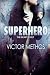 Superhero (An Action Thriller)