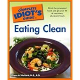 The Complete Idiot's Guide to Eating Clean