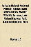 Parks in Malawi: National Parks of Malawi, Nyika National Park, Mwabvi Wildlife Reserve, Lake Malawi National Park, Kasungu National Pa