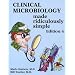 Clinical Microbiology Made Ridiculously Simple