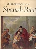 Masterpieces of Spanish Painting : An Abrams Art Book