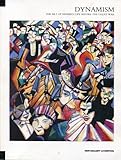 Dynamism : the art of modern life before the Great War