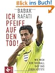 Ich pfeife auf den Tod!: Wie mich der...