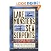 Field Guide to Lake Monsters, Sea Serpents, and Other Mystery Denizensof the Deep