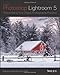 Adobe Photoshop Lightroom 5: Streamlining Your Digital Photography Process