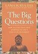 The Big Questions: How to Find Your Own Answers to Life's Essential Mysteries