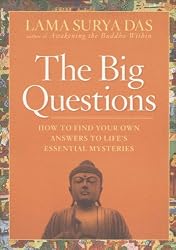 The Big Questions: How to Find Your Own Answers to Life's Essential Mysteries