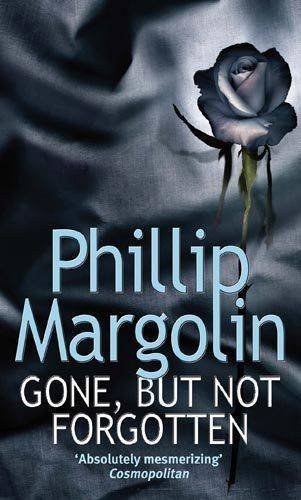 Gone, But Not Forgotten by Margolin, Phillip M. (2010) Paperback