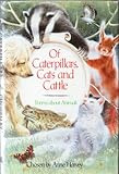 Of caterpillars, cats and cattle