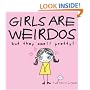 Girls are Weirdos but They Smell Pretty