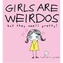 Girls are Weirdos but They Smell Pretty