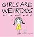 Books : Girls Are Weirdos But They Smell Pretty!