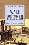 A Historical Guide to Walt Whitman (Historical Guides to American Authors)