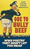 Ode to Bully Beef : WWII poetry they didn't let you read