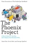The Phoenix Project: A Novel About IT...