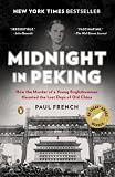 Midnight in Peking: How the Murder of a Young Englishwoman Haunted the Last Days of Old China