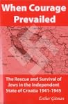 When Courage Prevailed: The Rescue an...