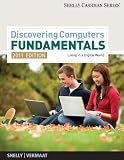 Discovering Computers - Fundamentals 2011 Edition (Shelly Cashman Series), Gary-B.-Shelly,-Misty-E.-Vermaat, 1439079455