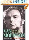 Can You Feel the Silence?: Van Morrison: A New Biography