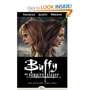 No Future For You (Buffy the Vampire Slayer Season Eight, Volume 2) by Brian K. Vaughan, Joss Whedon, Georges Jeanty, and Cliff Richards