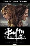 Buffy Season Eight Volume 2: No Future For You