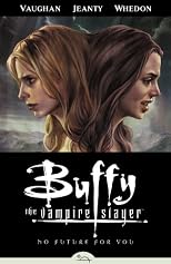 Buffy Season Eight Volume 2: No Future For You