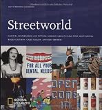 Best of National Geographic: Streetworld: Graffiti, Skateboards und Tattoos: Urbane Subkultur aus fünf Kontinenten