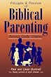 Principles and Practices of Biblical Parenting: Raising Godly Children