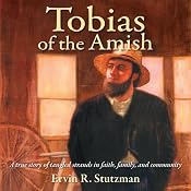Tobias of the Amish | [Ervin R. Stutzman]