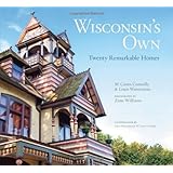 Wisconsin's Own: Twenty Remarkable Homes