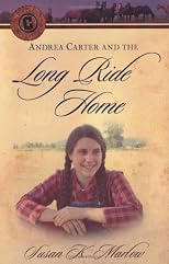 Andrea Carter and the Long Ride Home: A Novel (Circle C Adventures)