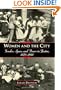 Women and the City: Gender, Power, and Space in Boston, 1870-1940