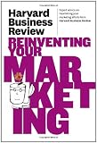 Harvard Business Review on Reinventing Your Marketing
