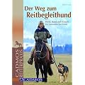 Der Weg zum Reitbegleithund: Pferd, Hund und Mensch - ein harmonisches Team