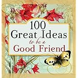100 great ideas to be a good friend