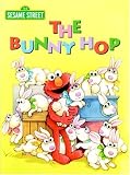 The Bunny Hop (Sesame Street) (Big Bird`s Favorites Board Books)