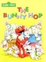 The Bunny Hop (Sesame Street) (Big Bird's Favorites Board Books)