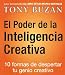 El Poder de la Inteligencia Creativa: 10 Formas de Despertar Tu Genio Creativo / The Power of Creative Intelligence