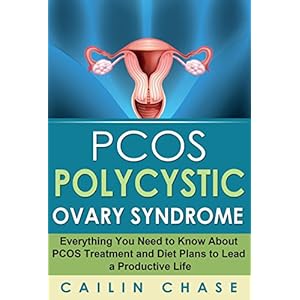 PCOS: The Ultimate Guide To Overcoming Polycystic Ovary Syndrome ( Conquer Acne Weight Gain Take Charge of Infertility ) (PCOS Diet and Cookbook PCOS