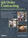 Job Order Contracting: Expediting Construction Project Delivery