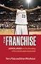 The Franchise: Lebron James and the Remaking of the Cleveland Cavaliers The Franchise: Lebron James and the Remaking of the Cleveland Cavaliers