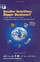 Smaller Satellites: Bigger Business?: Concepts, Applications and Markets for Micro/Nanosatellites in a New Information World (Space Studies)