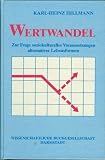 Wertwandel - Zur Frage soziokultureller Voraussetzungen alternativer Lebensformen - Karl-Heinz Hillmann
