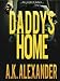 Daddy's Home by A.K. Alexander