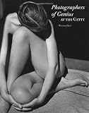 Photographers of Genius at the Getty