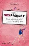 Produkt-Bild: Das Sexprojekt: Wie ich (mich) auszog, die beste Liebhaberin der Welt zu werden