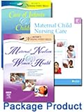 Maternal Child Nursing Care - Text, Mosby's Maternal-Newborn & Women's Health Nursing Video Skills, and Mosby's Care of Infants and Children Video Skills Package, 4e