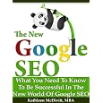 The New Google SEO (Search Engine Optimization): What You Need To Be Successful with Google Panda